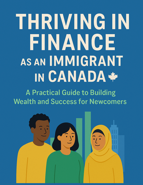 Thriving in Finance as an Immigrant in Canada – E-Book Success